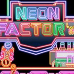 Neon Factory